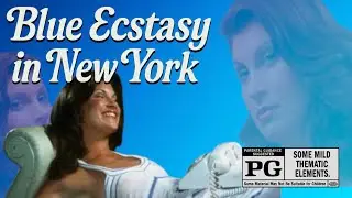 Blue Ecstasy in New York (1980) Rated PG
