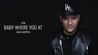 Tomi Popovic - Baby Where You At |Official Audio|