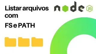 Como listar arquivos com fs e path - [Node.js]