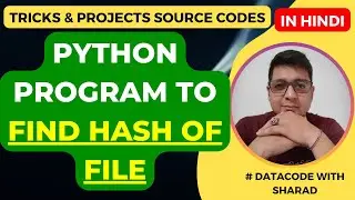 Python Program to Find Hash of File || hash functions in Python || Python Tutorial in Hindi