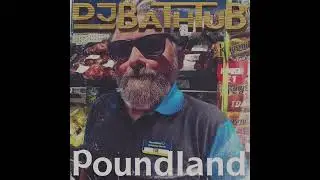 DJ Bathtub - Poundland