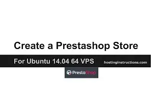Build a PrestaShop Store on Ubuntu 14.04 64 VPS