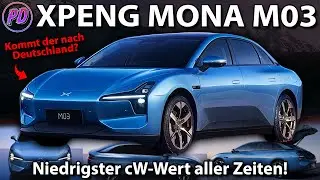 XPENG MONA M03 - Niedrigster cW-Wert aller Zeiten!