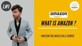 LECTURE 1 | WHAT IS AMAZON AND ITS BUSINESS TYPES ? || BY SOFTEN SOLUTION.