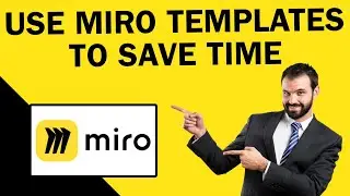 How To Use Miro Templates To Save Time | Easy Tutorial