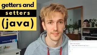 Getters And Setters (Java Tutorial)
