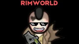 Rimworld \\ Последний герой //