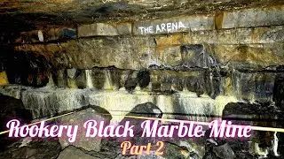 Rookery Black Marble Mine part 2