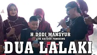 DUA LALAKI - LIVE PANGGUNG VERSI BAJIDOR
