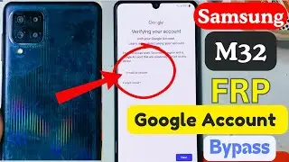 Samsung M32 FRP Bypass 2024 | Unlock Google Account