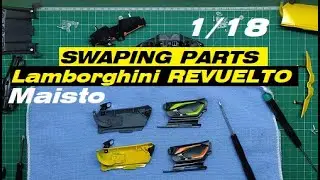 SWAPING PARTS  Lamborghini REVUELTO  Maisto 1/18 Scale