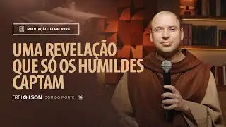 Uma revelação que só os humildes captam | (Mt 11, 25-27) 