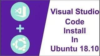 Visual Studio Code 1.32 Install In Ubuntu 18 04 18 10 19 04