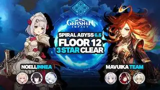 New Spiral Abyss 6.5 | C6 SSR5 Noelle & C0 Mavuika Floor 12 3-Star Clear - Genshin Impact