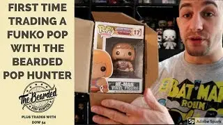 FUNKO POP TRADES WITH THE BEARDED POP HUNTER AND dow54
