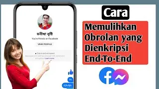 Cara Memulihkan Obrolan yang Dienkripsi End-To-End di Messenger (MUDAH)