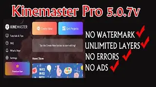 Kinemaster pro 5.0.7 || Kinemaster Pro Latest version 2021