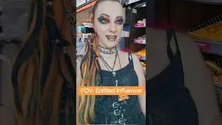POV: Entitled Influencer