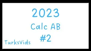 2023 AP Calculus AB FRQ #2