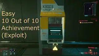 Cyberpunk 2077 - Easy way to get the Ten Out Of Ten Achievement (Exploit)
