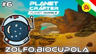 Zolfo,Biocupola - Planet Crafter DLC Planet Humble  ITA #6