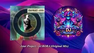 Istar Project - AURORA (Original Мix) [Eternal Beats]