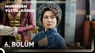 Kösem Sultan'ın Hikayesi 6. Bölüm 