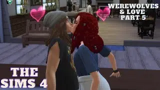 The Sims 4 / Werewolves & Love / Part 5!
