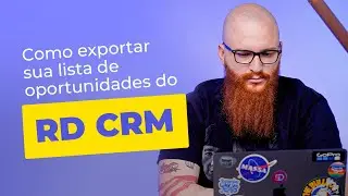 Como exportar sua lista de OPP's no RD CRM