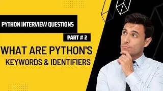 What are Keywords & Identifiers in Python | Most Asked Interview Q&A