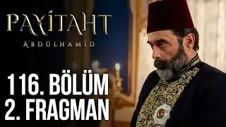 Payitaht Abdülhamid 116. Bölüm 2.Tanıtım (Her Cuma 