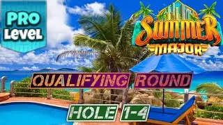 GOLF CLASH - SUMMER MAJOR 2024 TOURNAMENT - PRO QUALIFYING ROUND - HOLES 1-4⛳️ THE OASIS 2 COURSES⛳️