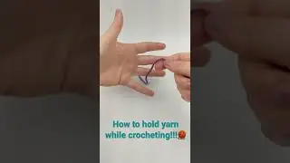 How to Hold Yarn While Crocheting 🧶
