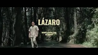 Donny Caballero - Lázaro  [Oficial Video] ®