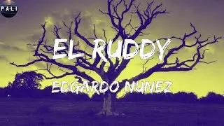 Edgardo Nunez - El Ruddy (Letras)