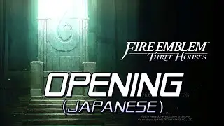 Fire Emblem: Three Houses Opening (Japanese)