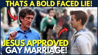 College Student INSISTS That Jesus ALLOWED Same Sex Marriage!