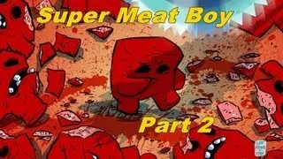 Super Meat Boy | part 2 - Писна ми от тази игра