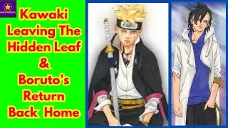 Kawaki Leaving The Hidden Leaf & Boruto's Return Back Home (Boruto Chapter 6 Theory) #boruto