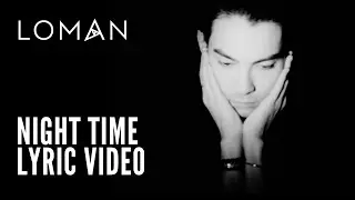 Loman -Night Time (Official lyric video)