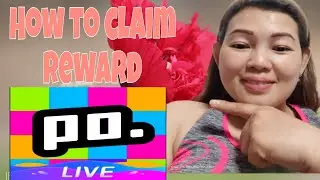 how to claim reward in poppo live/emily lomeda