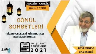 BEYLERBEYİ BAYBURDÎ İLE REGAİB KANDİLİ ÖZEL YAYINI