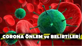CORONADAN NASIL KORUNULUR ve CORONA BELİRTİLERİ NELERDİR ?