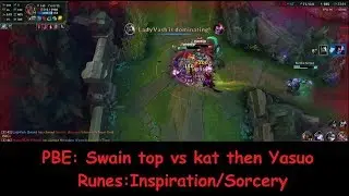 [PBE] Swain new Runes top vs Kat then Yasuo (Inspiration/Sorcery)