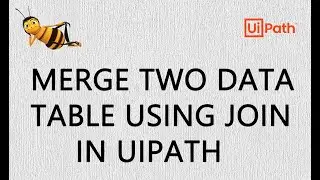 Merge Two DataTables Data Using Join  | UiPath | RPA | Excel Automation