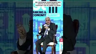 RBI Governor Shaktikanta Das Crypto is poor gambling; shouldn't be allowed to grow