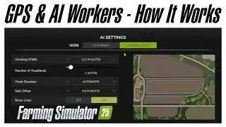 FS25 GPS & AI Workers - How It All Works - Farming Simulator 25
