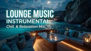 Luxury Chillout & Lounge Music Instrumental | Smooth Electronic Lounge for Deep Relaxation