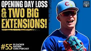 Opening Day Reaction & Two Major Extensions! | Bleacher Nation Cubs