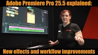 Adobe Premiere Pro 25.5 explained: New effects library and workflow improvements